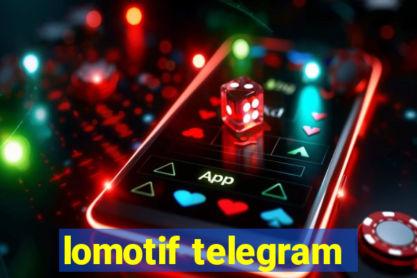 lomotif telegram